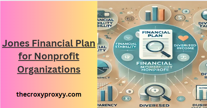 Jones Financial Plan for Nonprofit Organizations