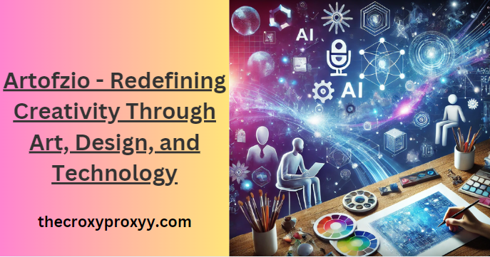 Artofzio - Redefining Creativity Through Art, Design, and Technology