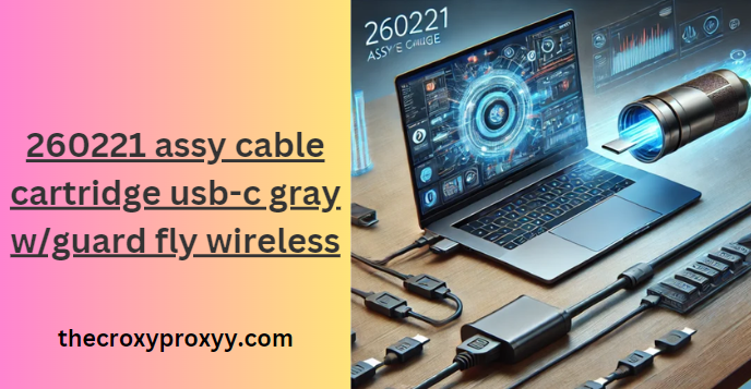 260221 assy cable cartridge usb-c gray w/guard fly wireless